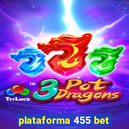 plataforma 455 bet